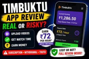 Timbuktu App Review: Real or Fake? Truth About Earning ₹72/Hour