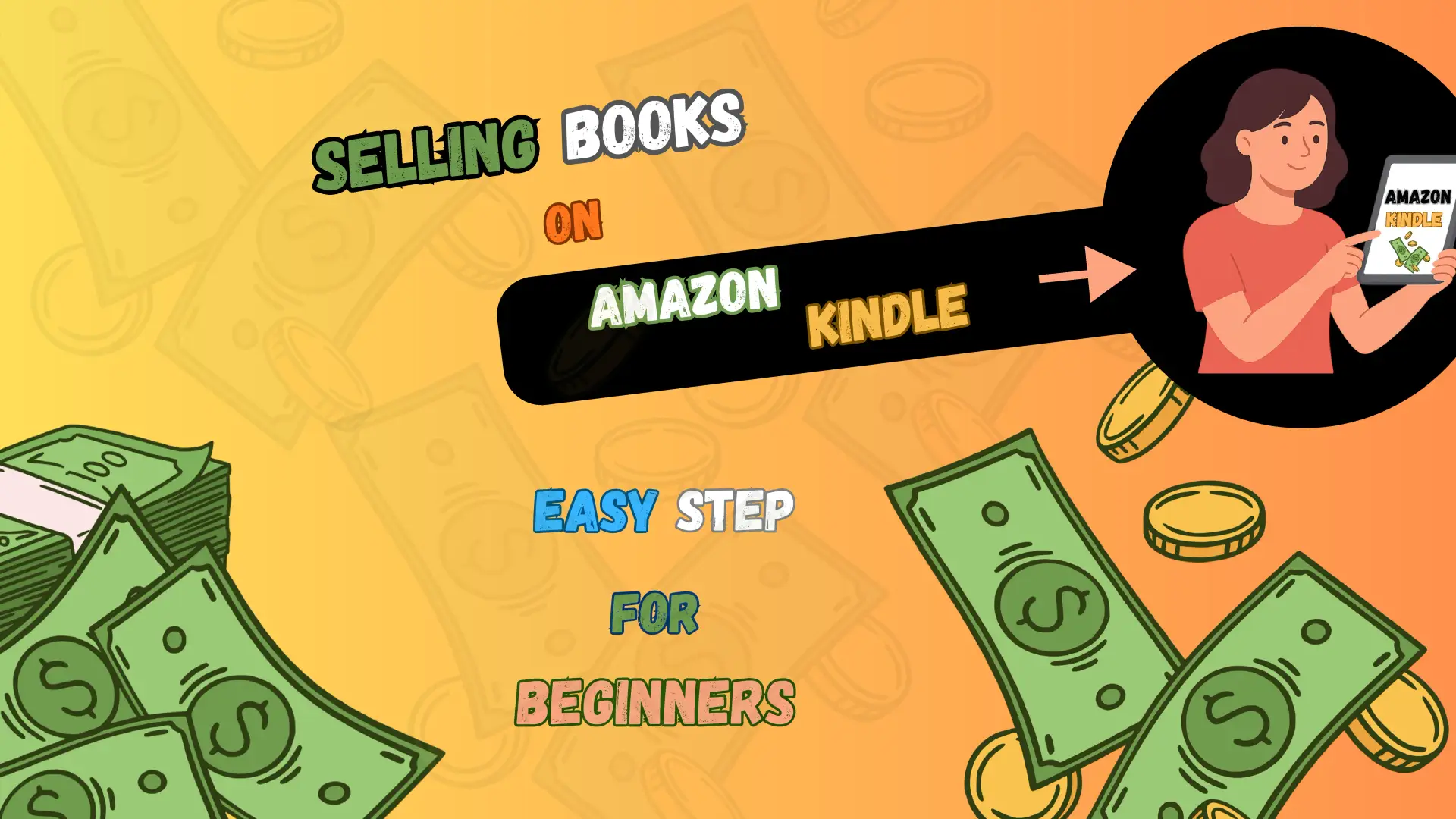 Selling Books on Amazon Kindle: Easy Steps for Beginners